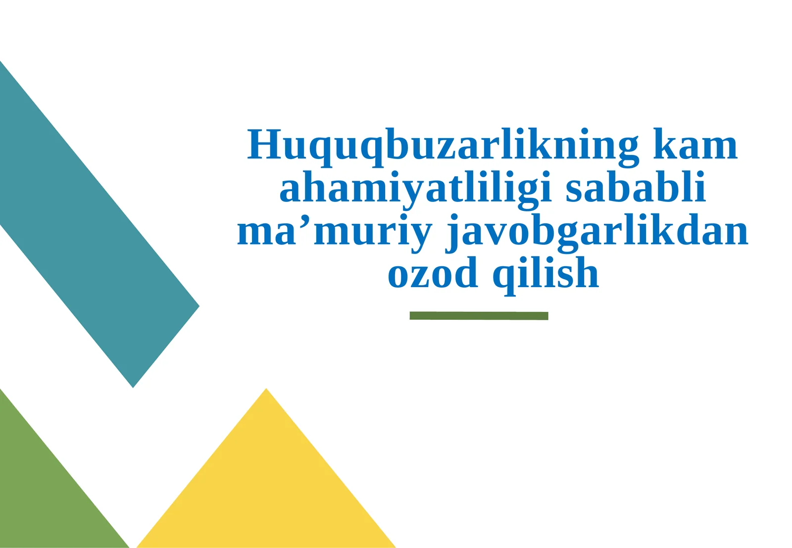 Huquqbuzarlikning kam ahamiyatliligi sababli ma’muriy javobgarlikdan ozod qilish