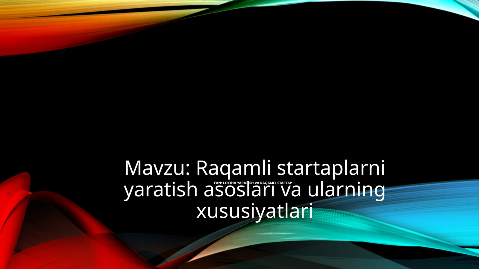Raqamli startaplarniyaratishasoslarivaularningxususiyatlari