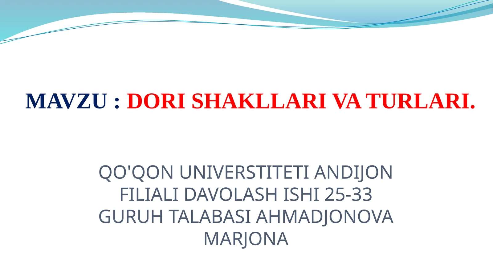 DORI SHAKLLARI VA TURLARI
