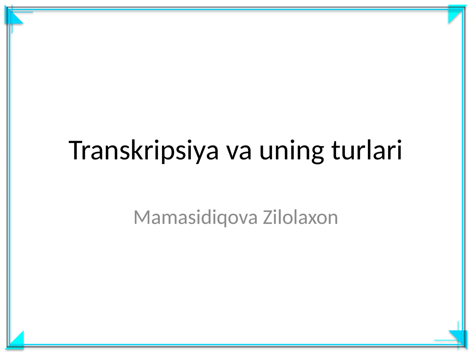 Transkripsiya va uning turlari