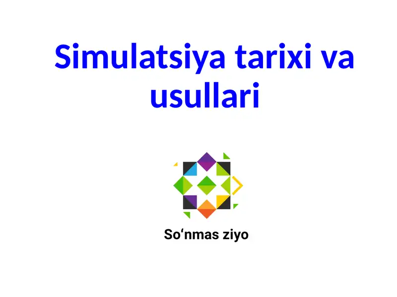 Simulatsiya tarixi va usullari