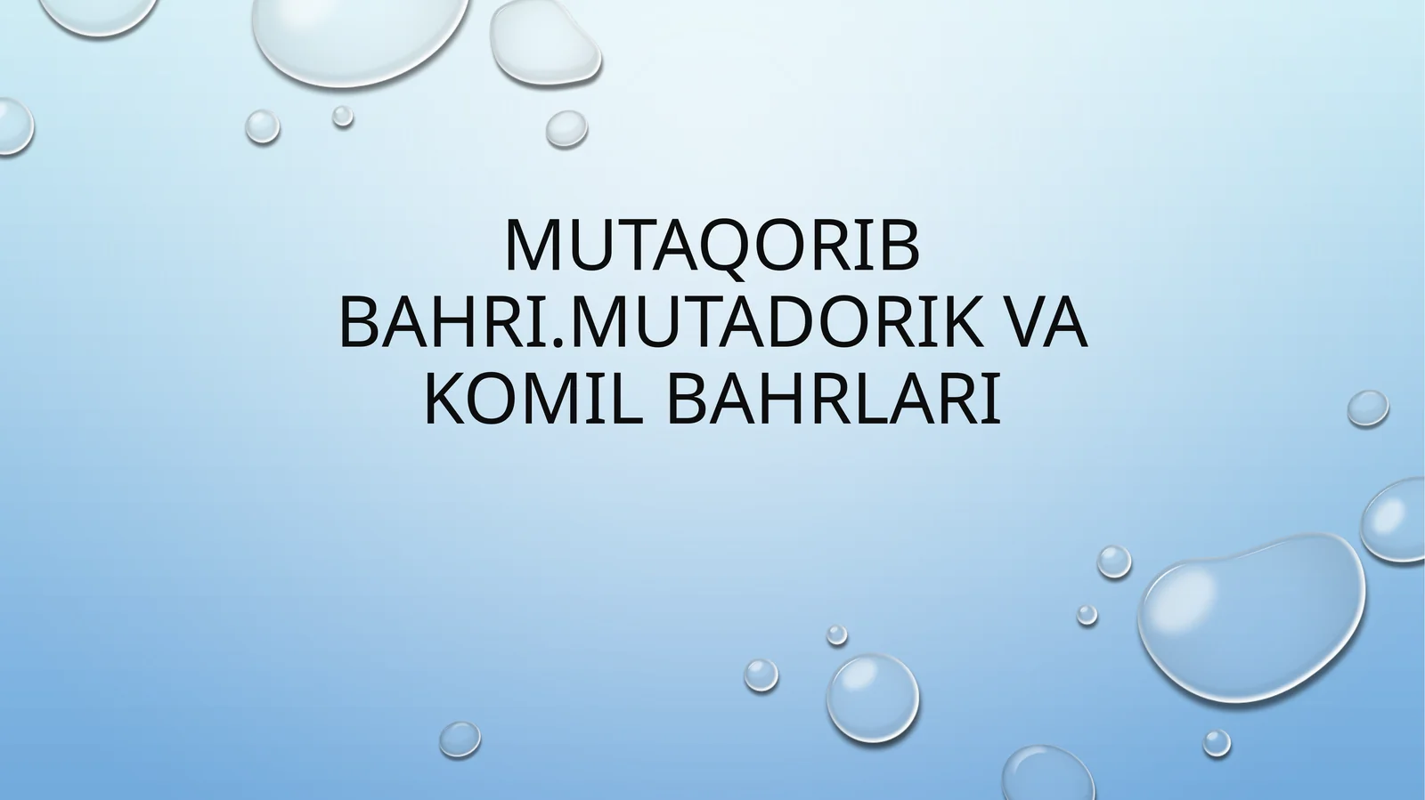 Mutaqoribbahri.Mutadorikvakomilbahrlari