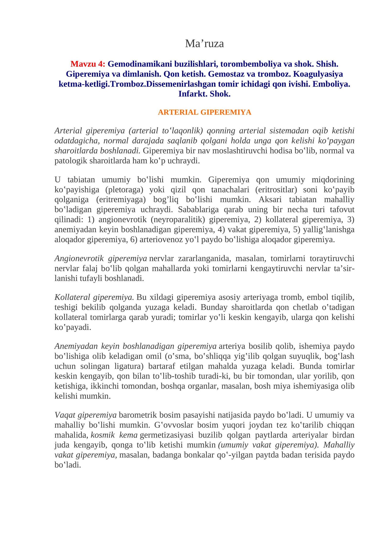 Mavzu 4:Gemodinamikani buzilishlari, torombemboliya va shok. Shish. Giperemiya va dimlanish. Qon ketish. Gemostaz va tromboz. Koagulyasiya ketma-ketligi.Tromboz.Dissemenirlashgan tomir ichidagi qon ivishi. Emboliya. Infarkt. Shok