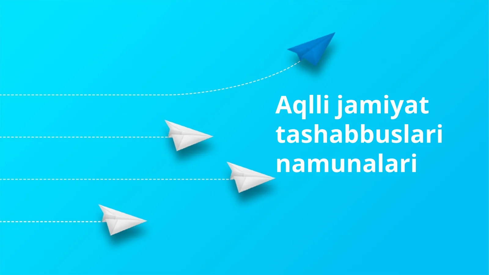 Aqlli jamiyat tashabbuslari namunalari