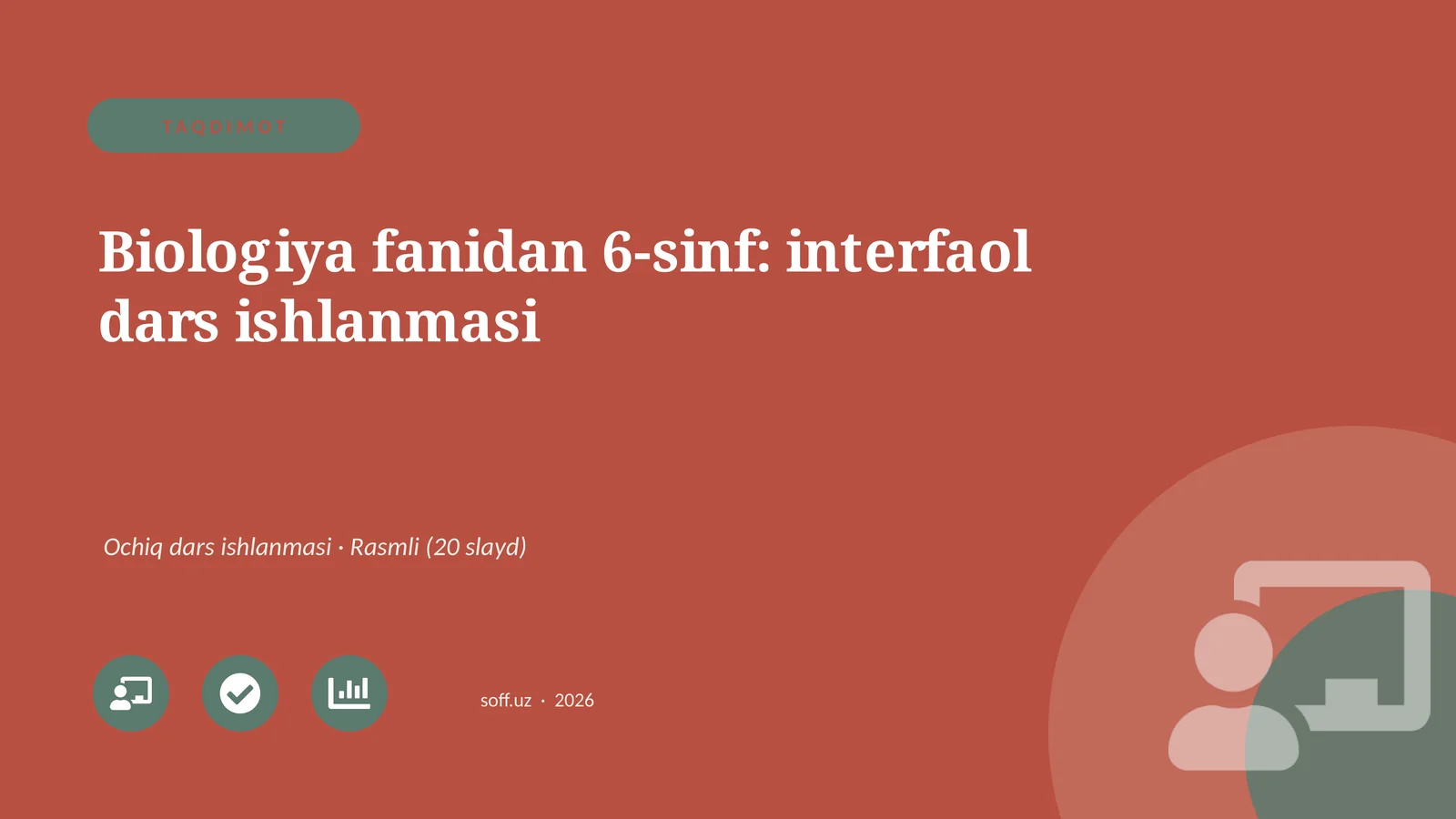 Biologiya fanidan 6-sinf: interfaol dars ishlanmasi