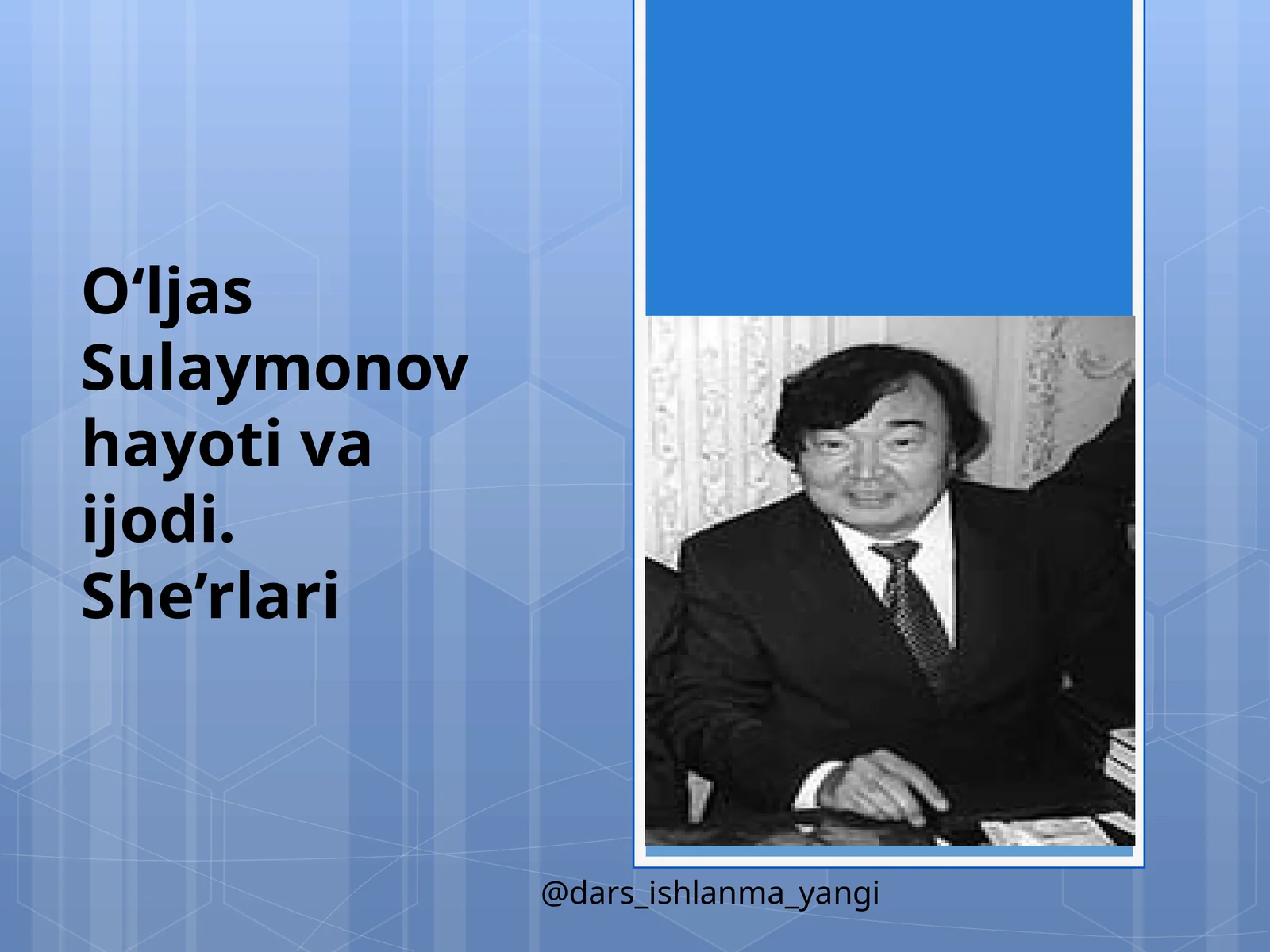 O‘ljas Sulaymonov hayoti va ijodi. She’rlari