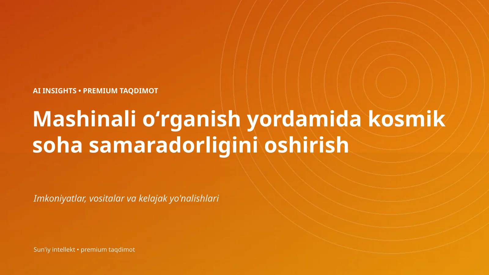 Mashinali oʻrganish yordamida kosmik soha samaradorligini oshirish