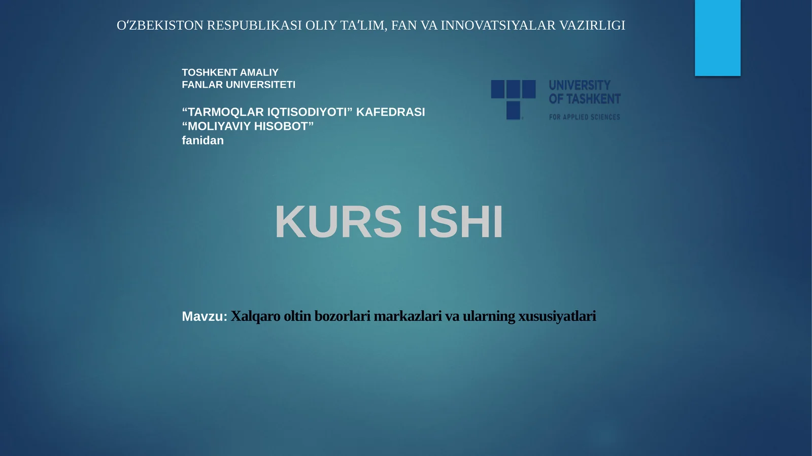 Xalqaro Oltin Bozorlar va Aularning Xususiyatlari