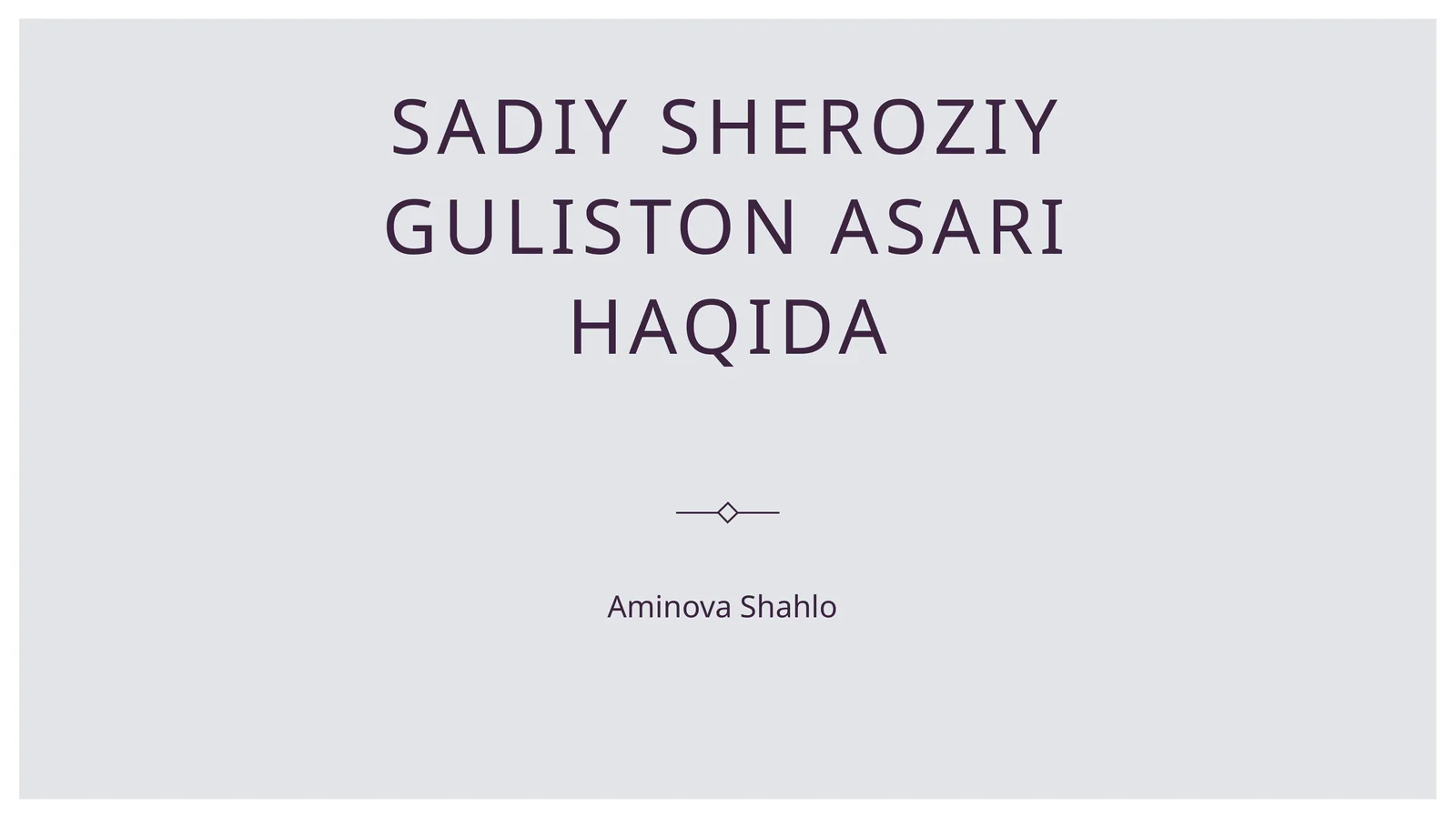 Sadiy Sheroziy Guliston asari haqida
