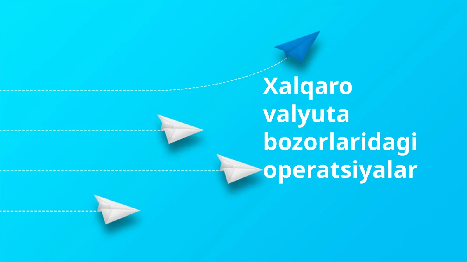 Xalqaro valyuta bozorlaridagi operatsiyalar