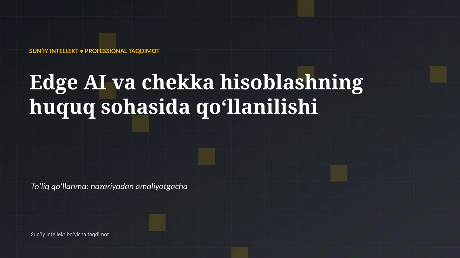 SUNʼIY INTELLEKT • PROFESSIONAL TAQDIMOT