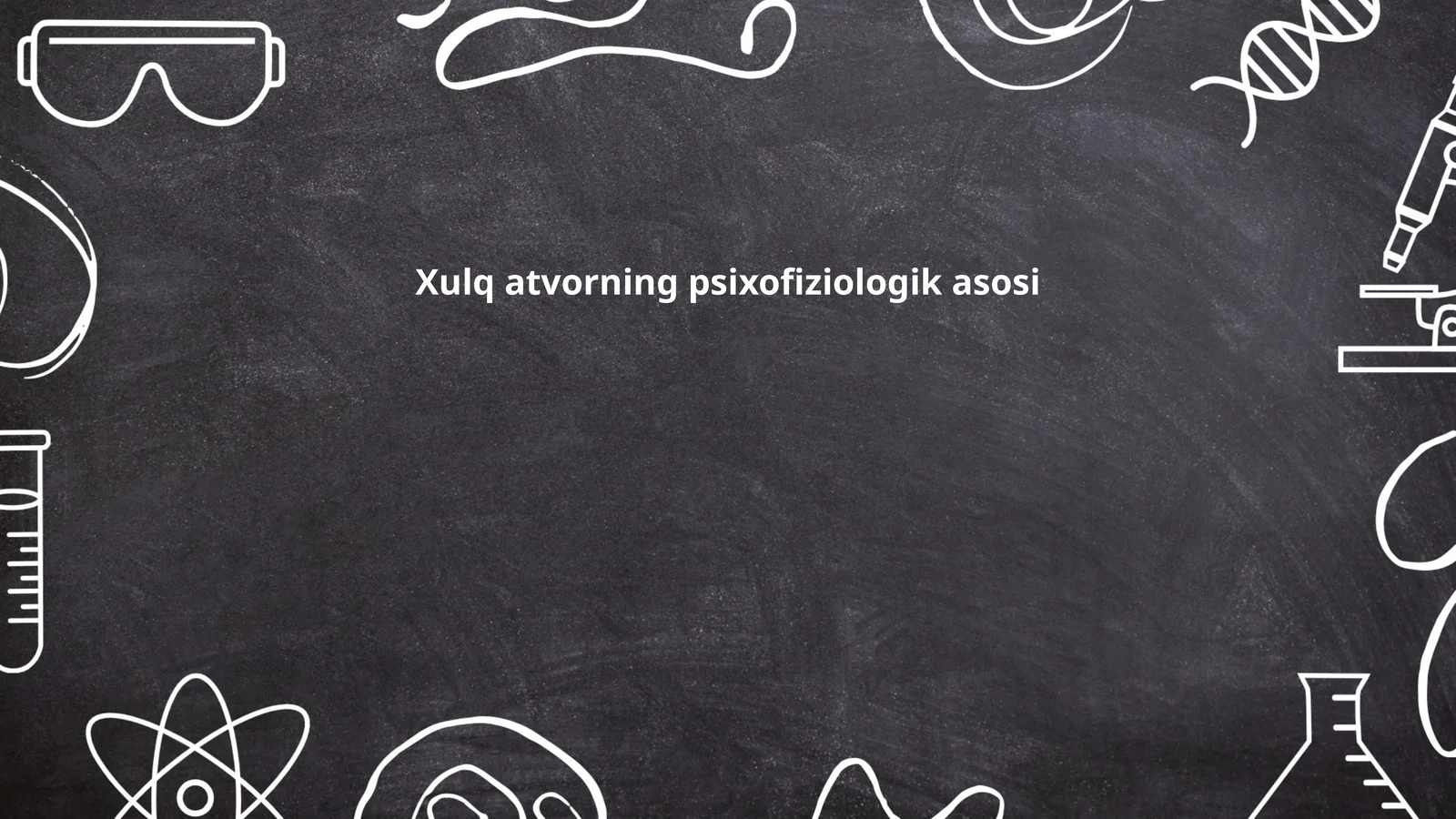 Xulq atvorning psixofiziologik asosi