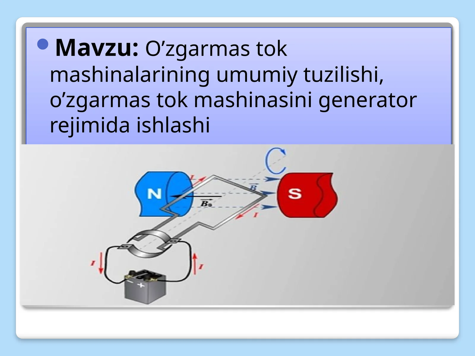 O’zgarmastok Mashinalarining umumiy tuzilishi, o’zgarmastok mashinasi ni generator rejimida ishlashi