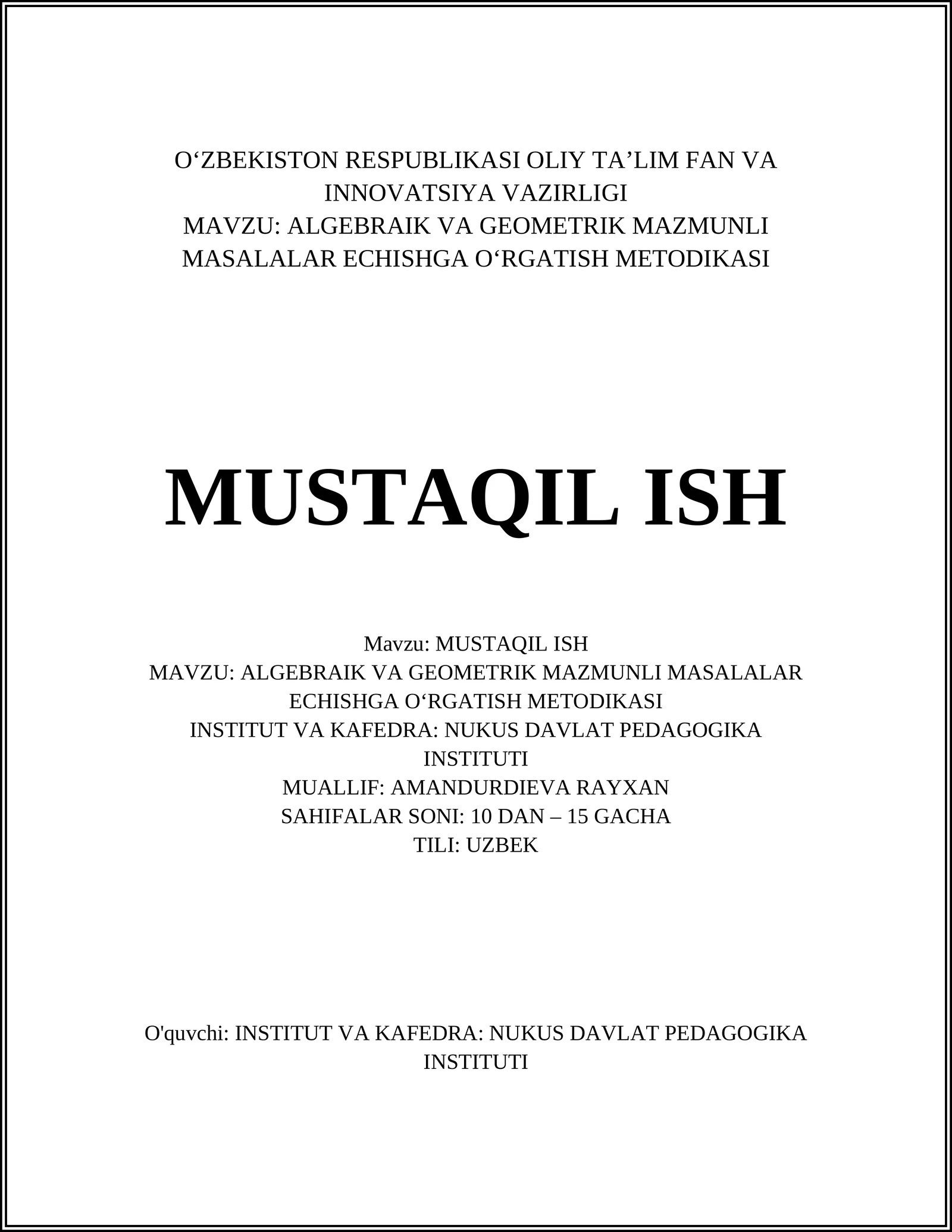 ALGEBRAIK VA GEOMETRIK MAZMUNLI MASALALAR ECHISHGA OʻRGATISH METODIKASI