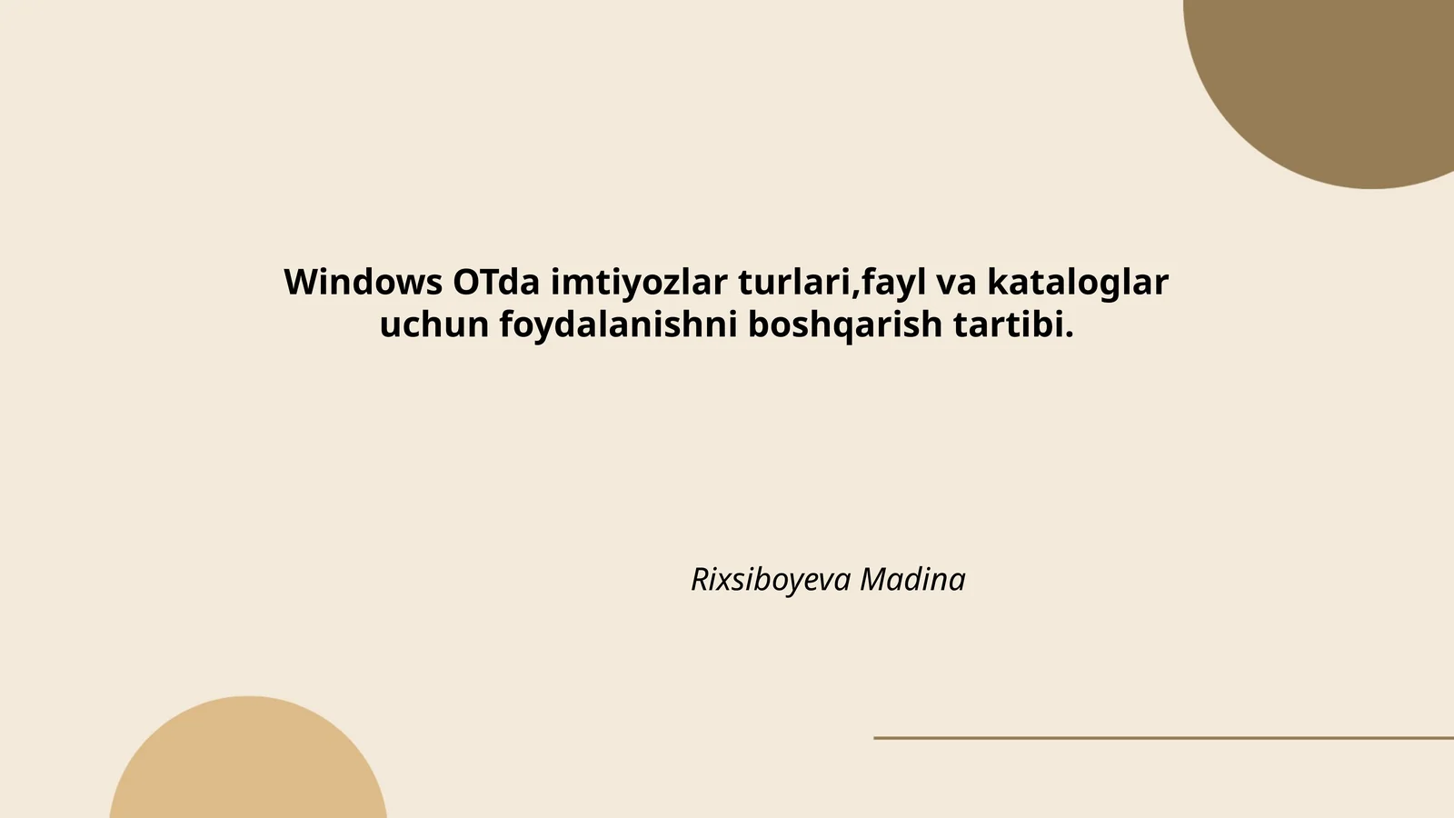 Windows OTda imtiyozlar turlari,fayl va kataloglar uchun foydalanishni boshqarish tartibi