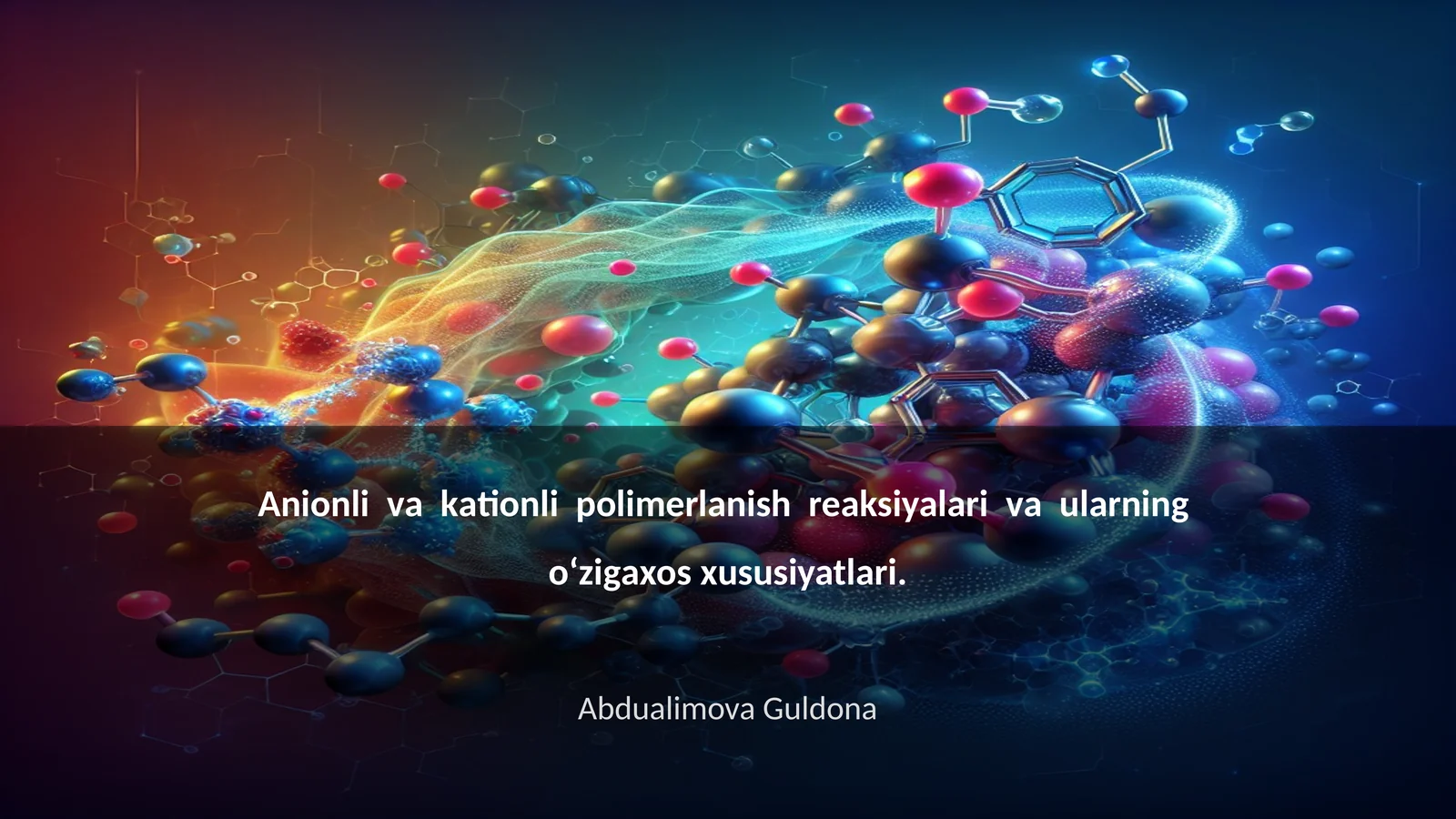 Polimerlar va ularning xususiyatlari