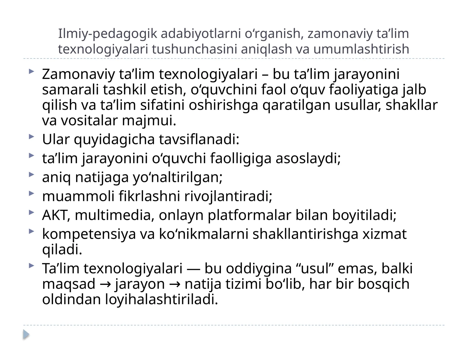 Ilmiy-pedagogik adabiyotlarni o‘rganish, zamonaviy ta’lim texnologiyalari tushunchasini aniqlash va umumlashtirish