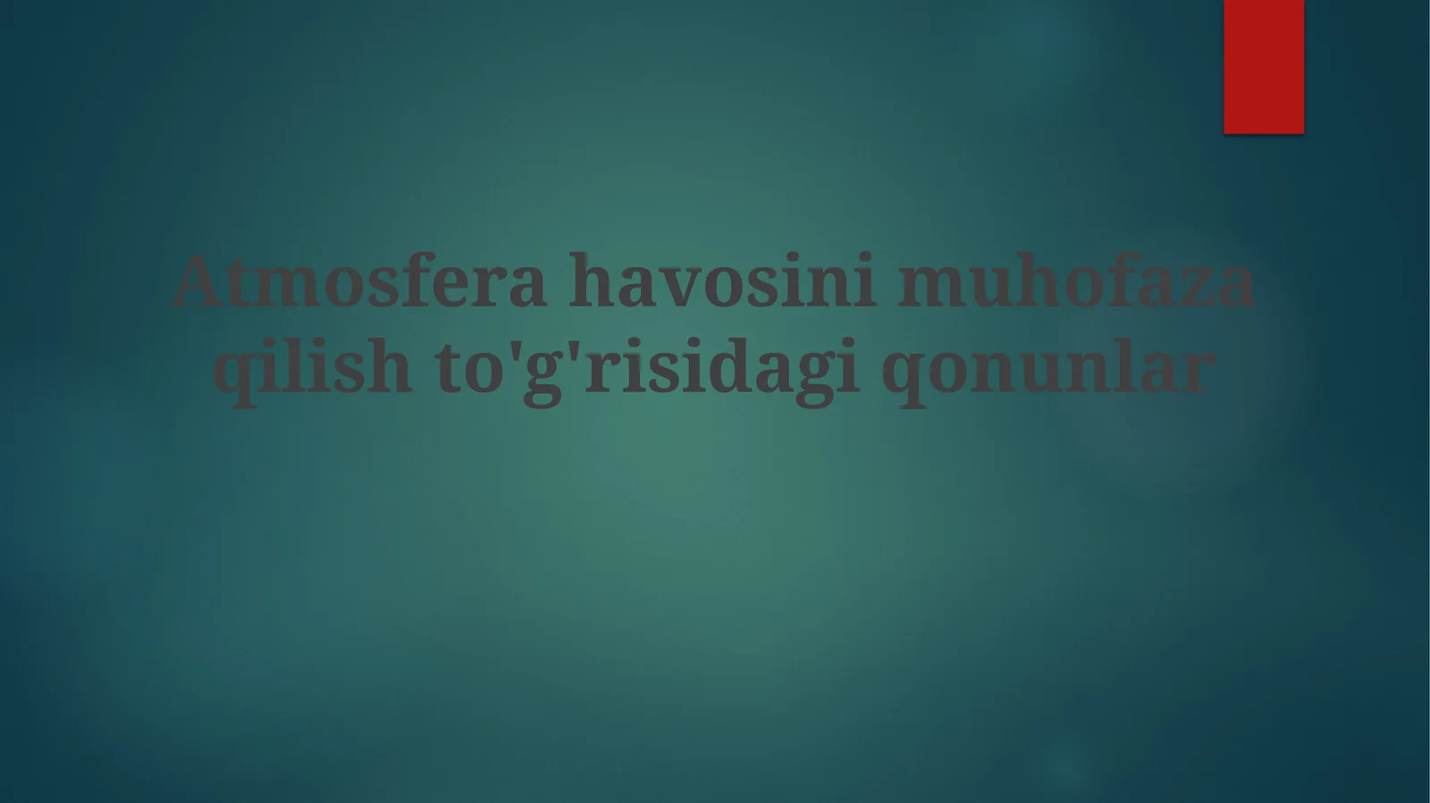 Atmosferahavosinimuhofazaqilishto'g'risidagiqonunlar