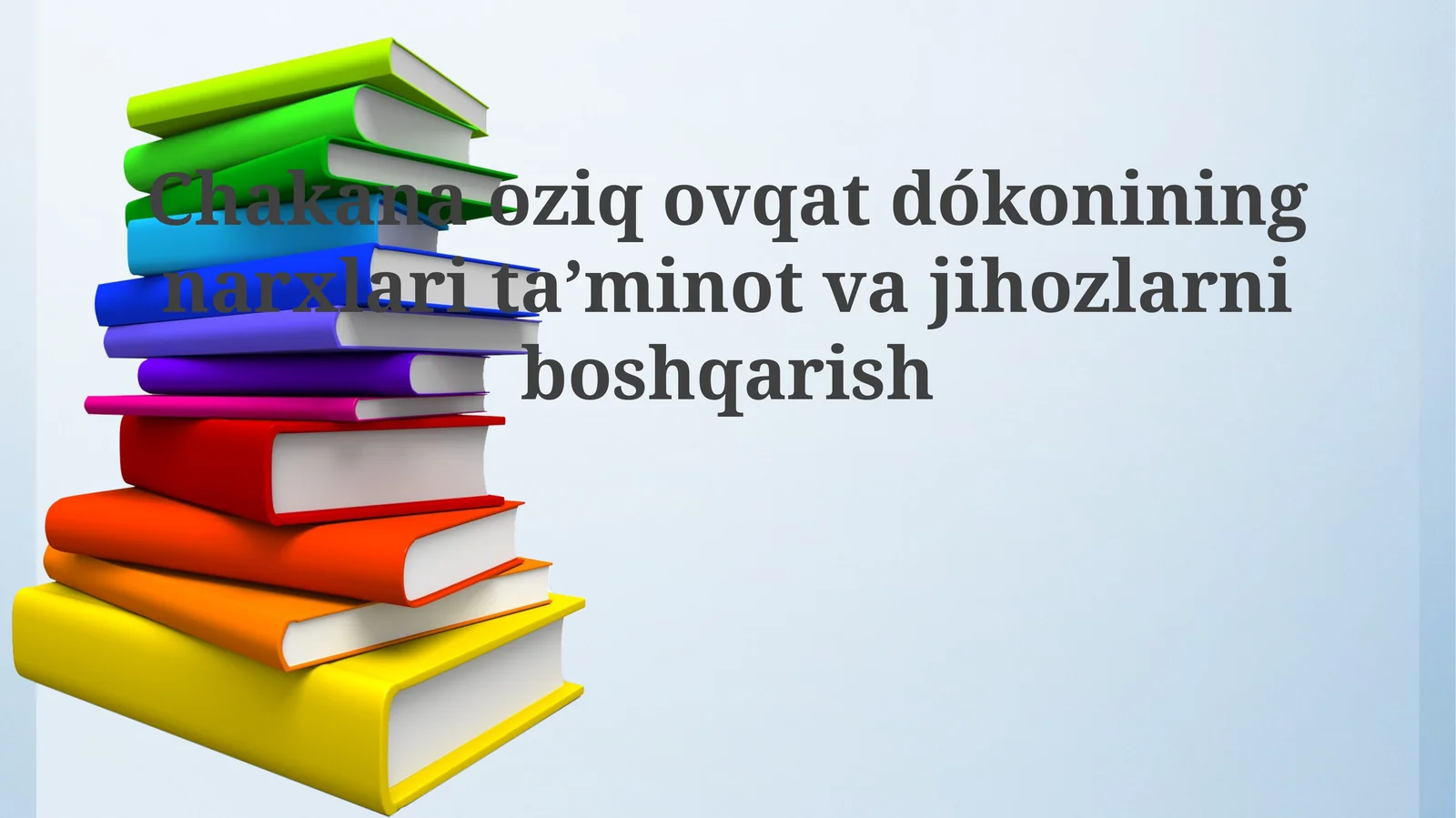 Chakanaoziqovqatdókoniningnarxlaritaʼminotvajihozlarniboshqarish