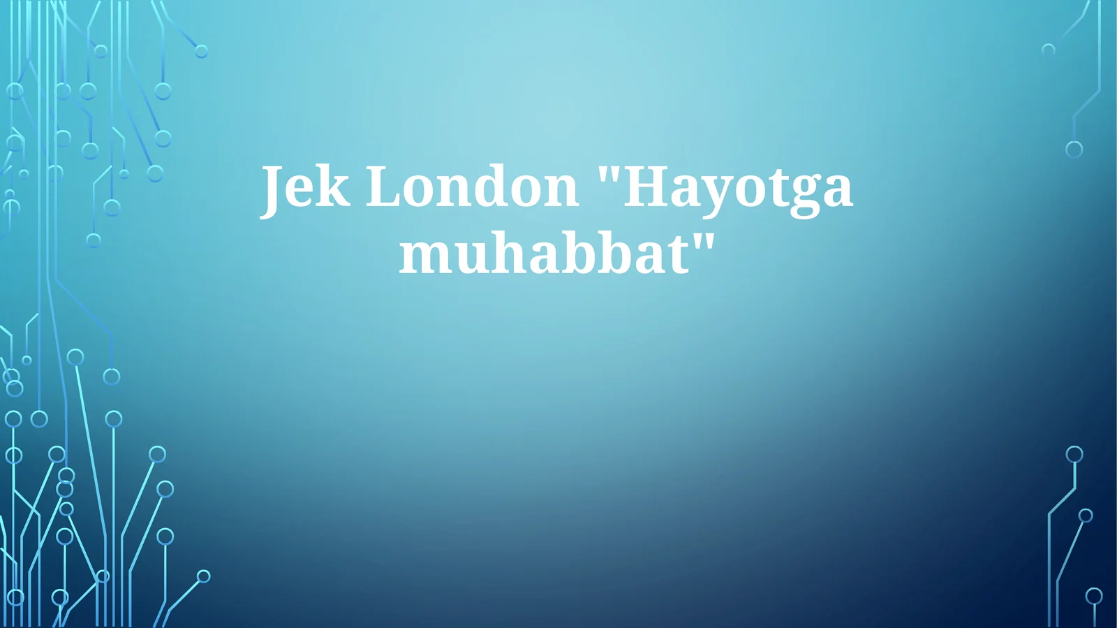 JekLondon "Hayotgamuhabbat"