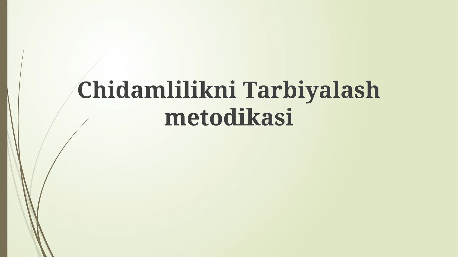 ChidamlilikniTarbiyalashmetodikasi