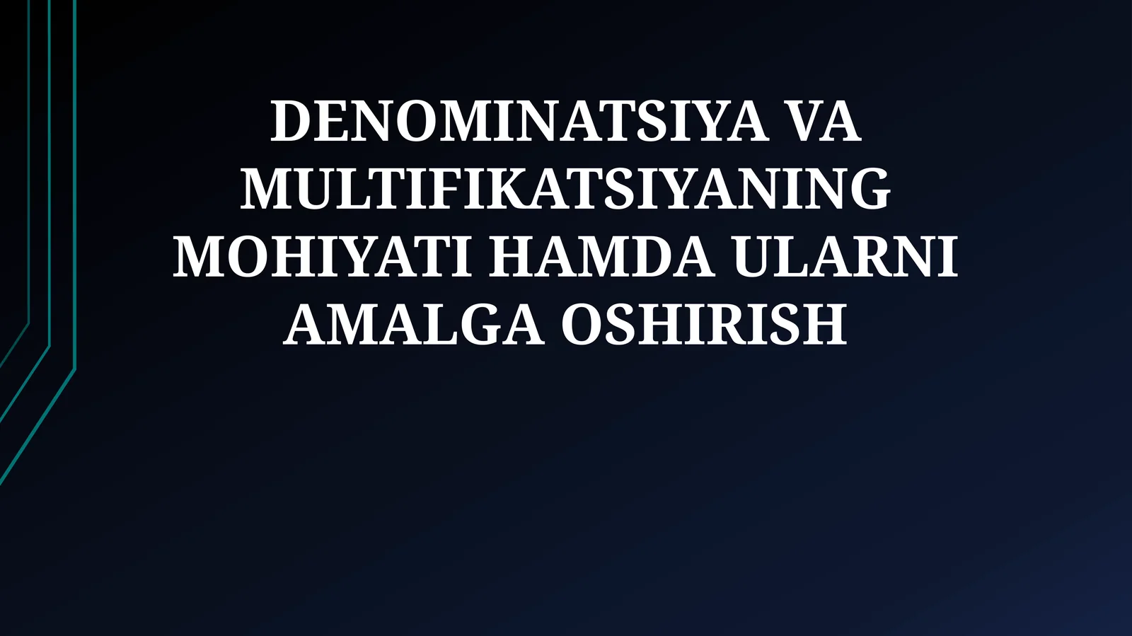 DENOMINATSIYA VA MULTIFIKATSIYANING MOHIYATI HAMDA ULARNI AMALGA OSHIRISH