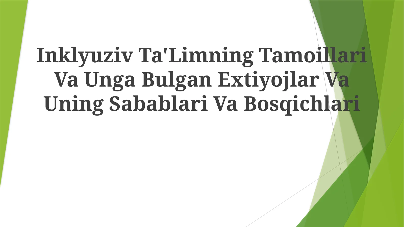 Inklyuziv Ta'Limning Tamoillari Va Unga Bulgan Extiyojlar Va Uning Sabablari Va Bosqichlari