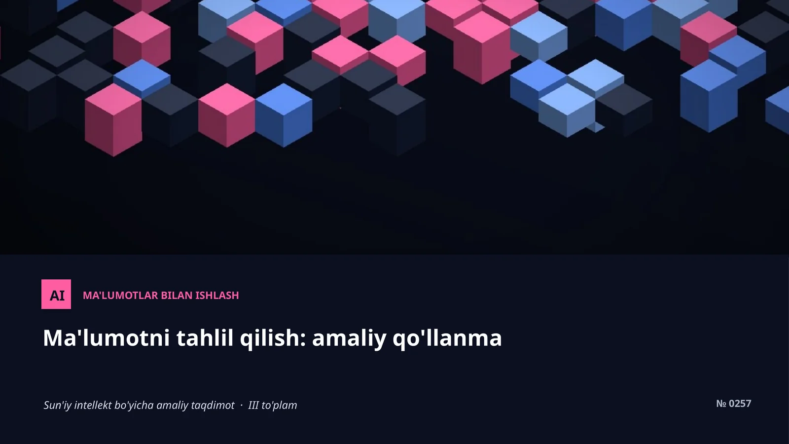 AI MA'LUMOTLAR BILAN ISHLASH