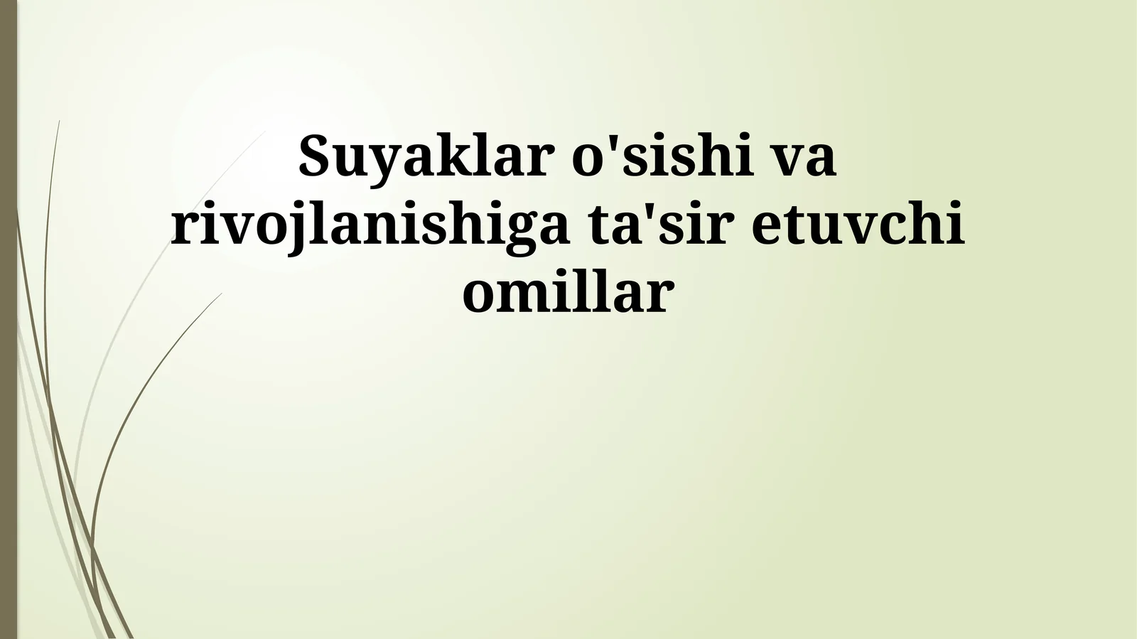 Suyaklar o'sishi va rivojlanishiga ta'sir etuvchi omillar