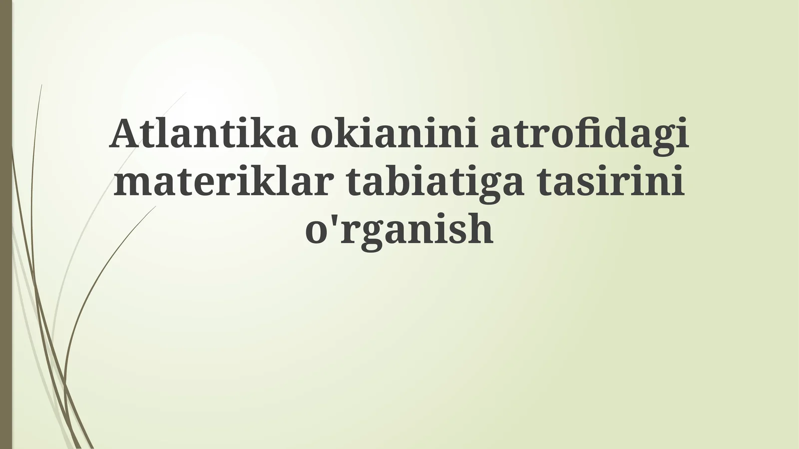 Atlantika okeani tabiatini o'rganish
