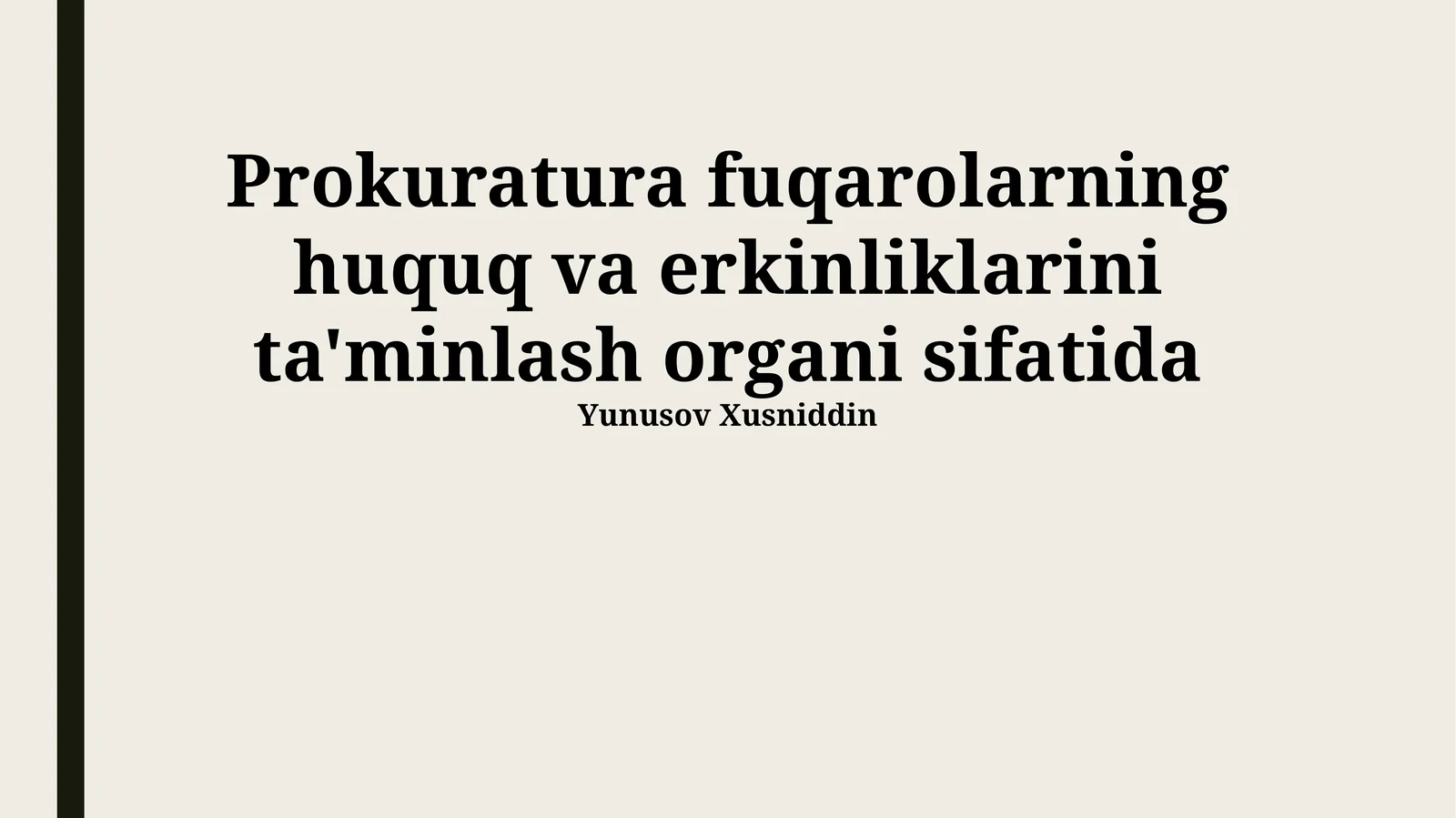 Prokuratura fuqarolarning huquq va erkinliklarini ta'minlash organi sifatida