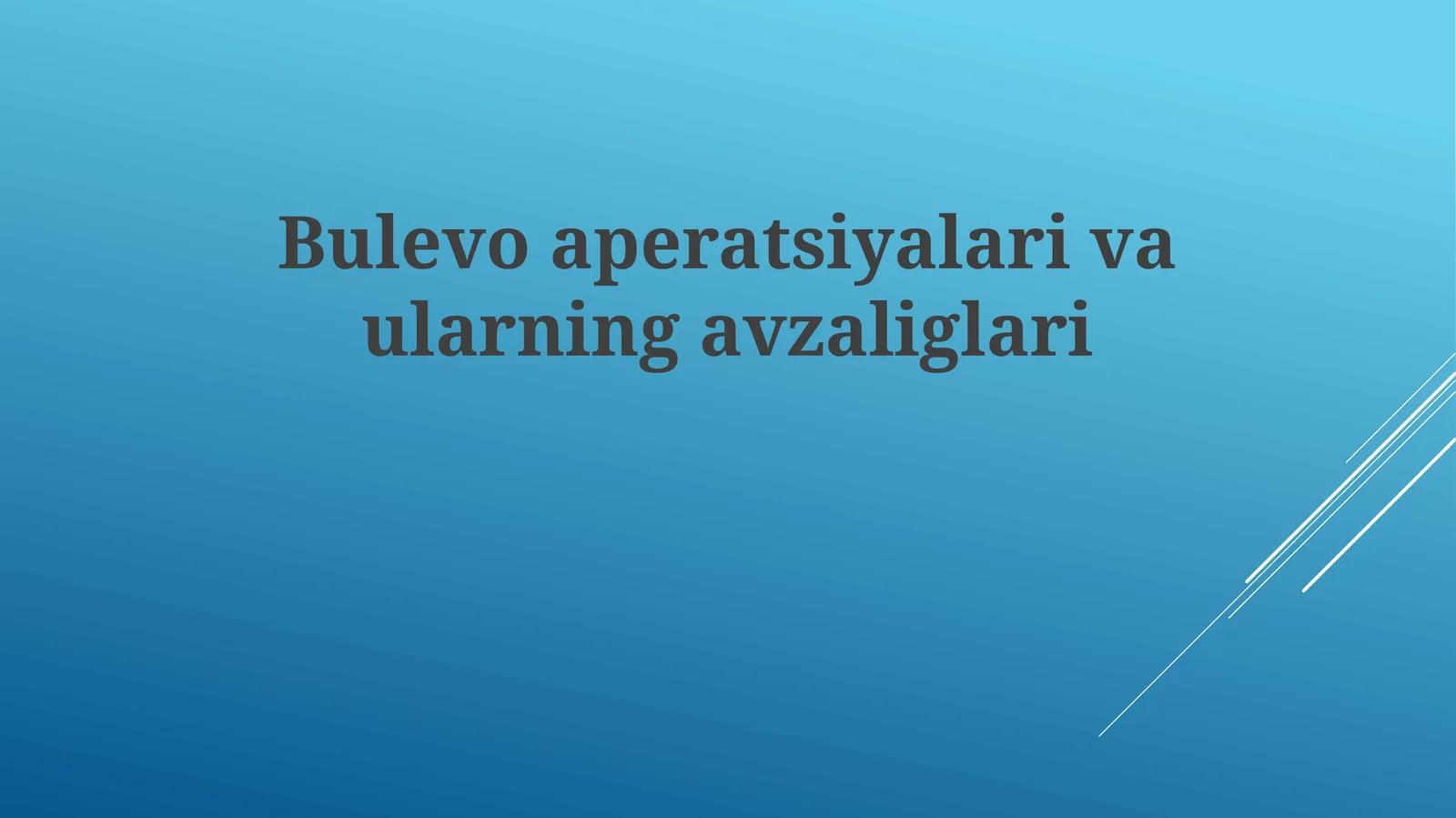 Bulbar Operatsiyalarining afzalliklari