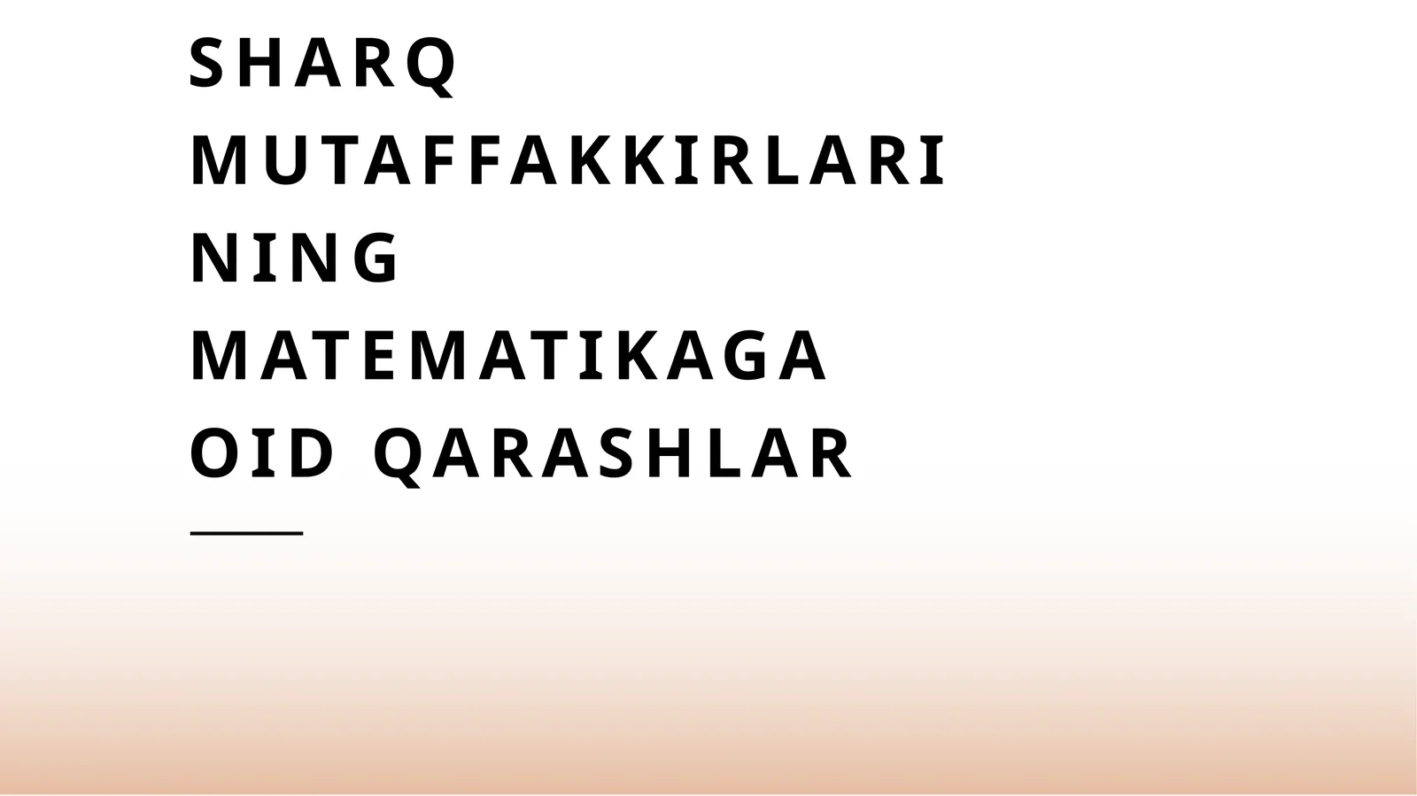 Sharq mutaffakkirlarining matematikaga oid qarashlar