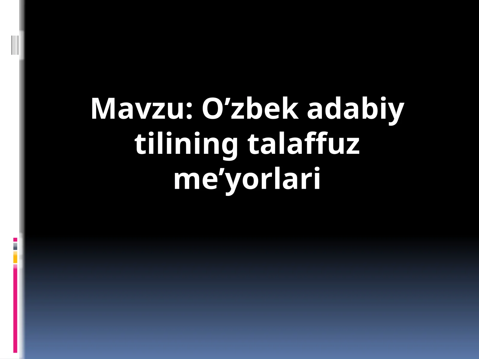 O’zbekadabiy tilining talaffuz me’yorlari