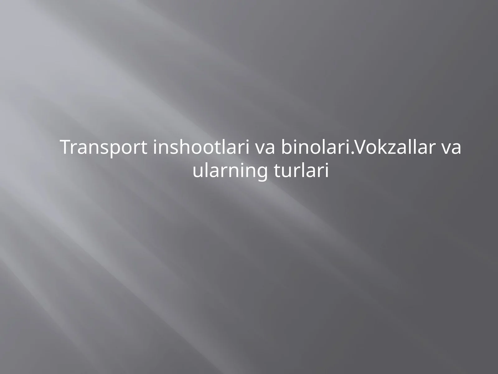 Transporting sho'otlari va binalari