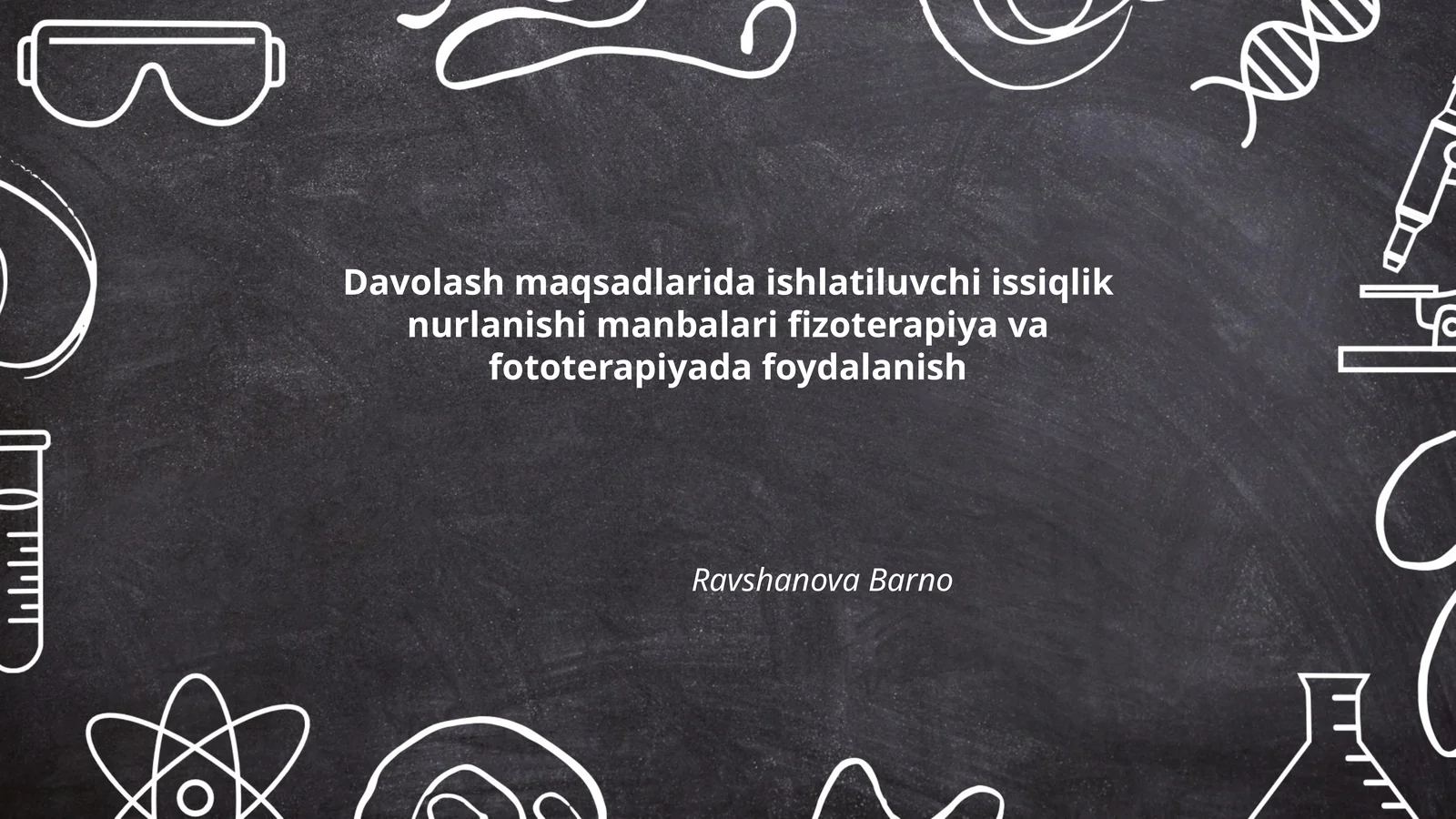 Davolash maqsadlarida ishlatiluvchi issiqlik nurlanishi manbalari fizoterapiya va fototerapiyada foydalanish
