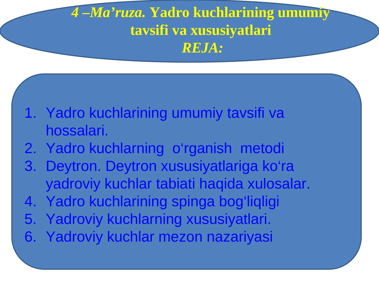 Yadro kuchlarining umumiy tavsifi va xususiyatlari