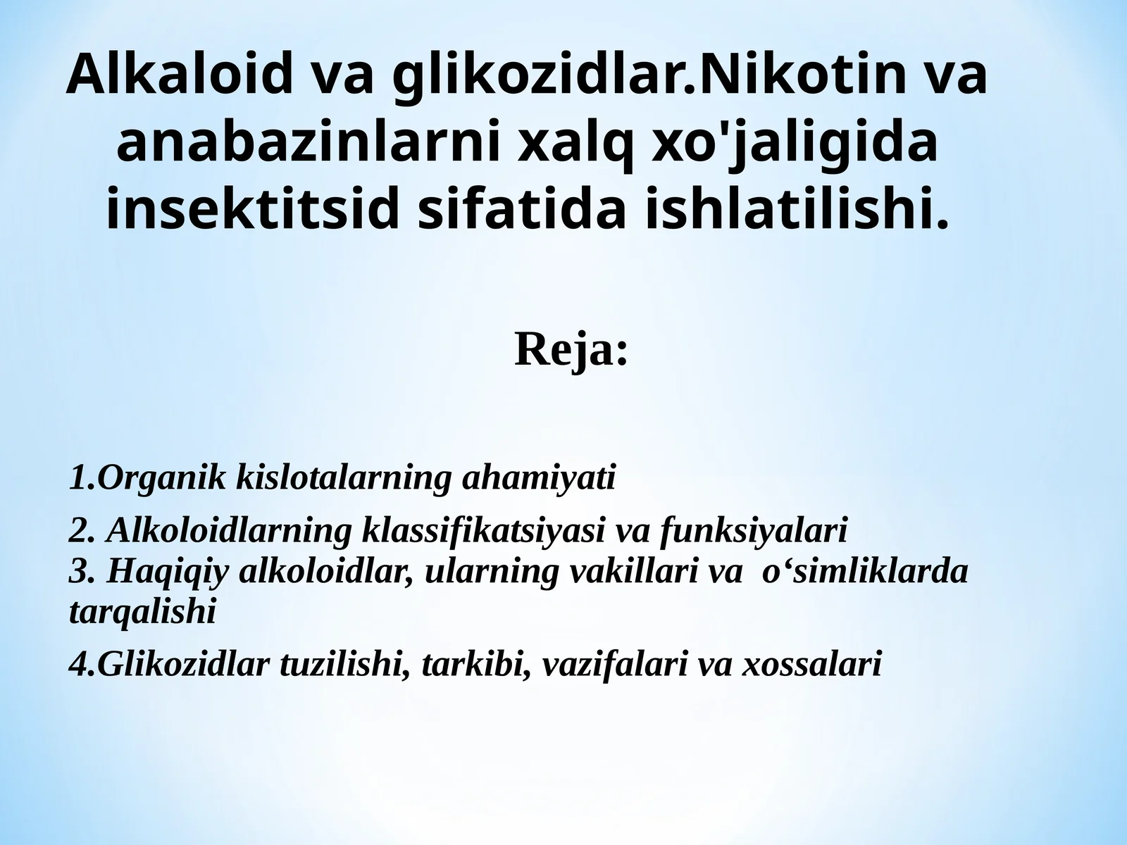 Alkaloidvaglikozidlar. Nikotinvaanabazinlarnixalqxo'jaligidainsektitsidsifatidaishlatilishi