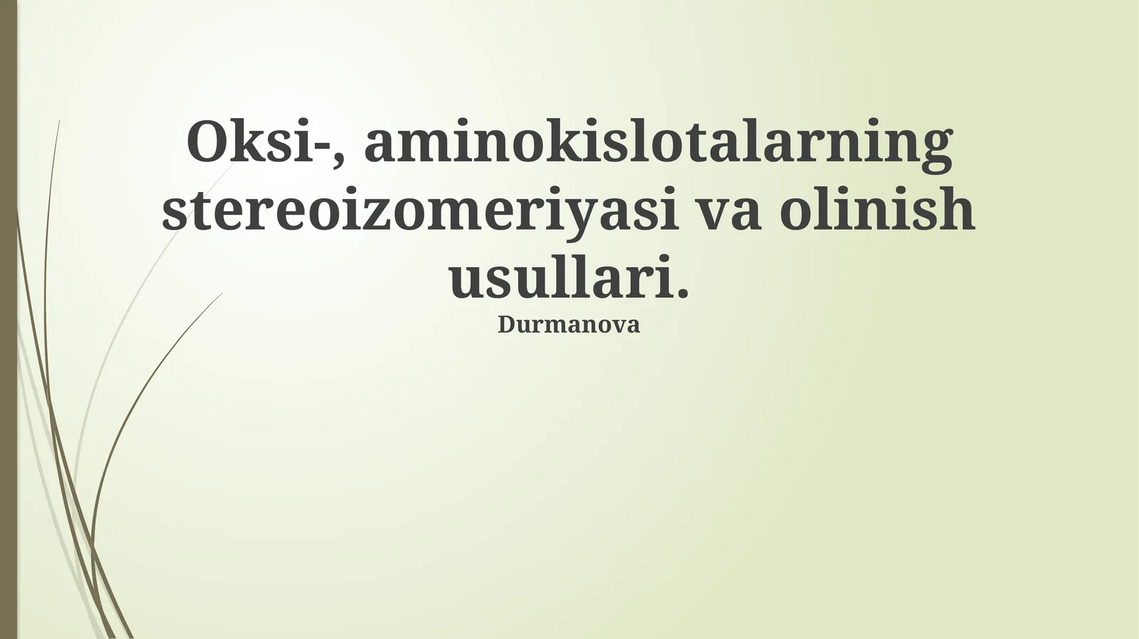 Oksi-, aminokislotalarning stereoizomeriyasi va olinish usullari