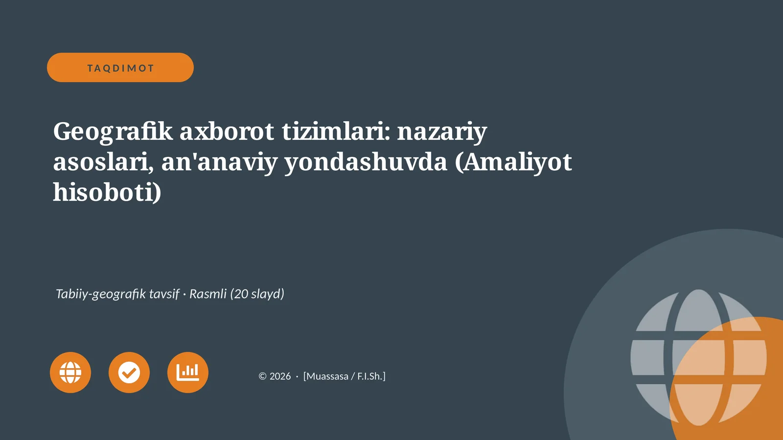 Geografik axborot tizimlari: nazariy asoslari, an'anaviy yondashuvda (Amaliyot hisoboti)