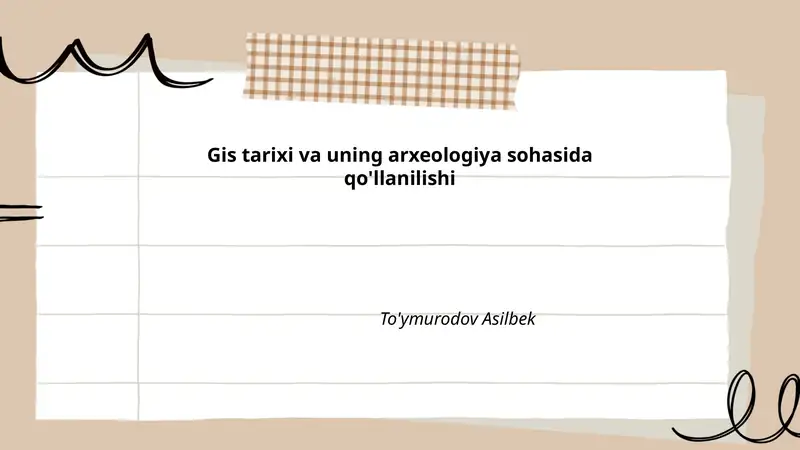 Gis tarixi va uning arxeologiya sohasida qo'llanilishi