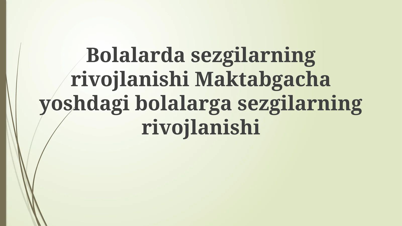 Maktabgacha yoshdagi bolalarda hissiyotlarning rivojlanishi
