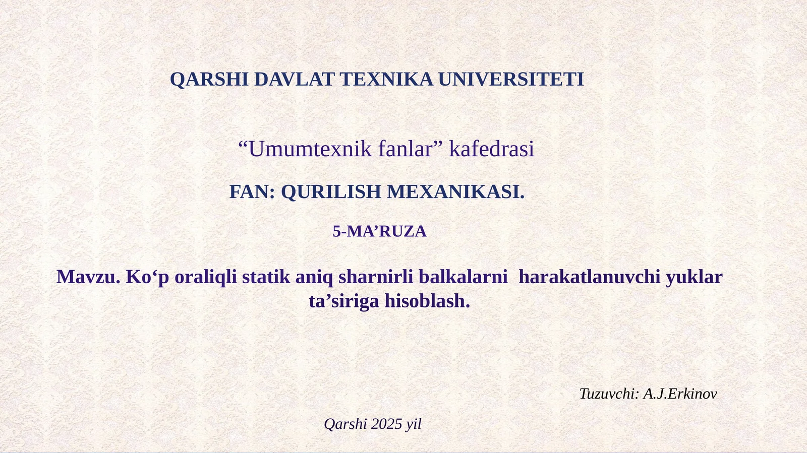 Mavzu.Koʻporaliqlistatikaniqsharnirlibalkalarniharakatlanuvchi yuklar ta’siriga hisoblash