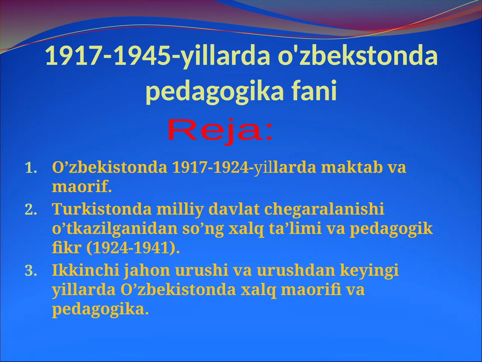 O’zbekistonda Pedagogika sohasi 1917-1945 yillar o'zida