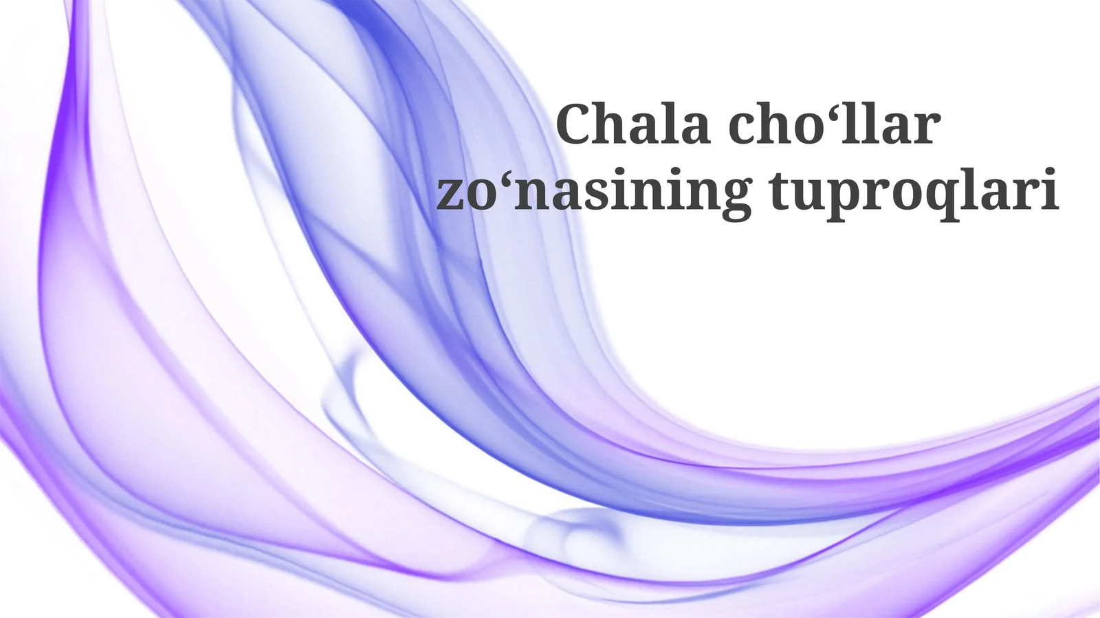 Chalachoʻllarzoʻnasiningtuproqlari