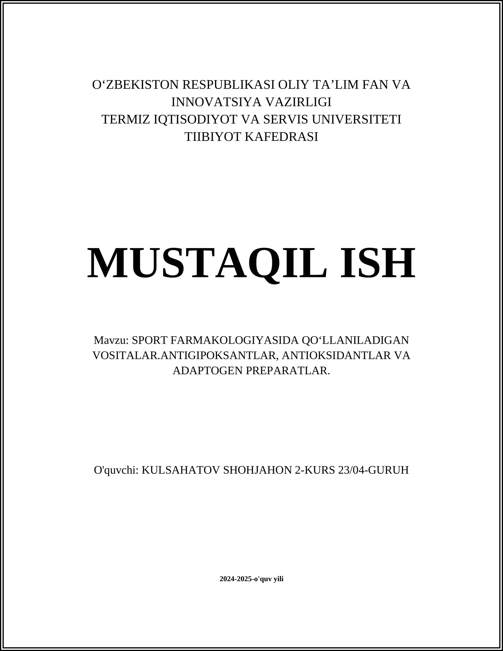 SPORT FARMAKOLOGIYASIDA QO‘LLANILADIGAN VOSITALAR.ANTIGIPOKSANTLAR, ANTIOKSIDANTLAR VA ADAPTOGEN PREPARATLAR