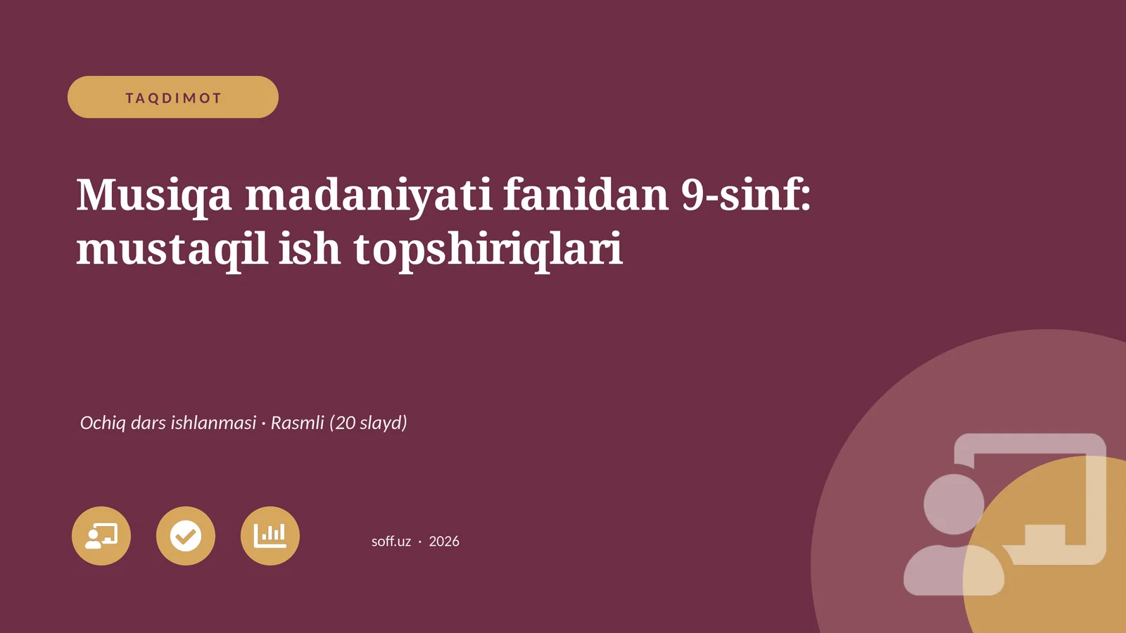 Musiqa madaniyati fanidan 9-sinf: mustaqil ish topshiriqlari