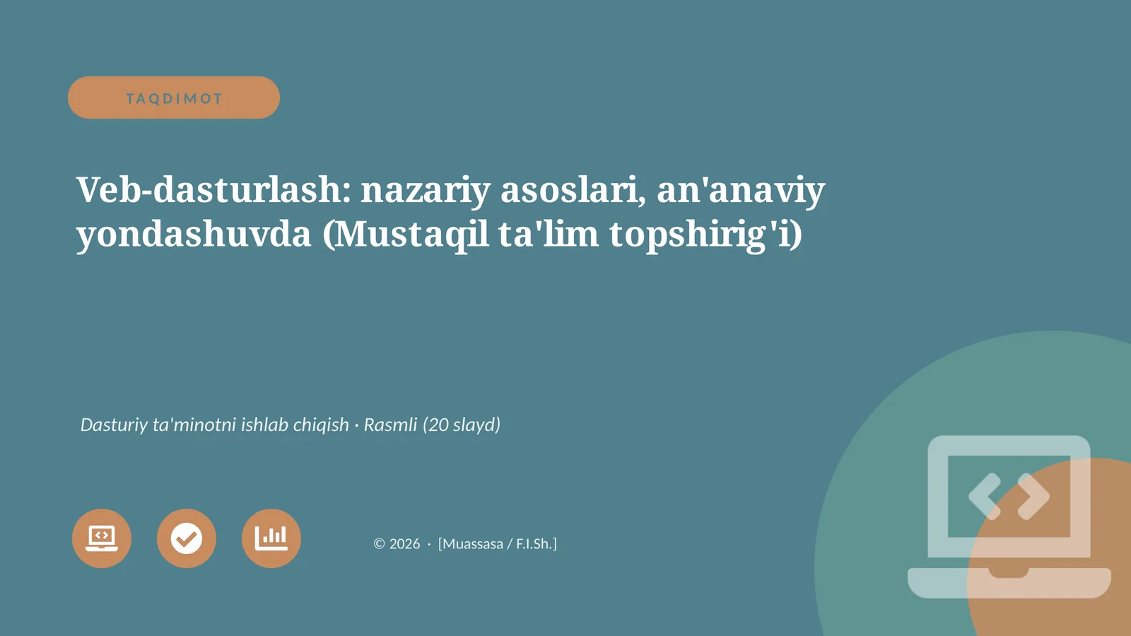 Veb-dasturlash: nazariy asoslari, an'anaviy yondashuvda (Mustaqil ta'lim topshirig'i)