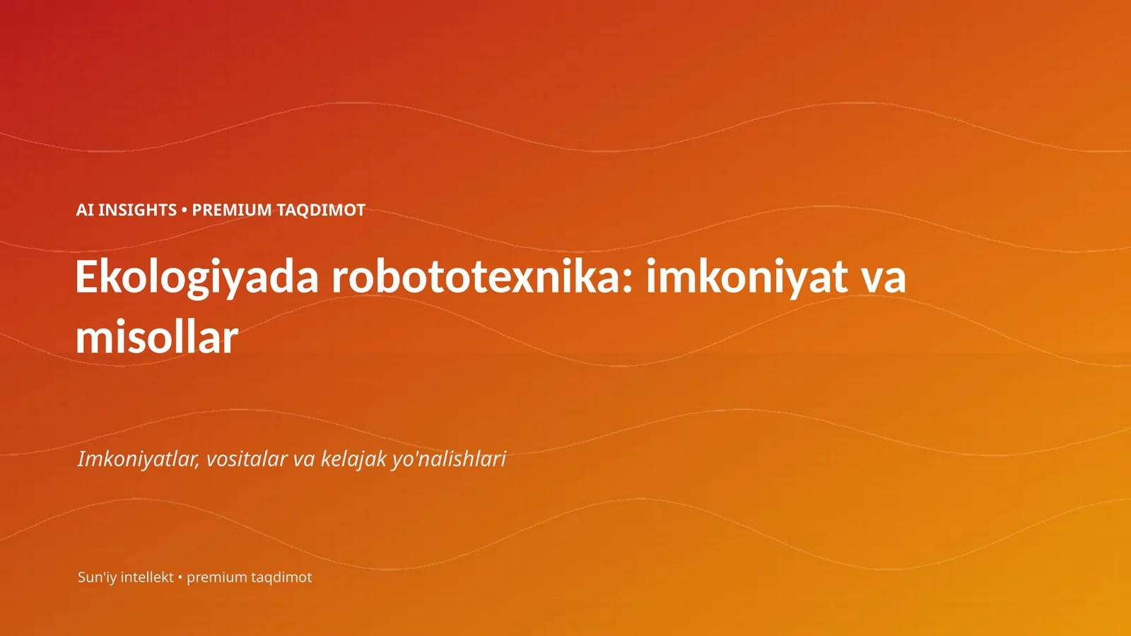 Ekologiyada robototexnika: imkoniyat va misollar