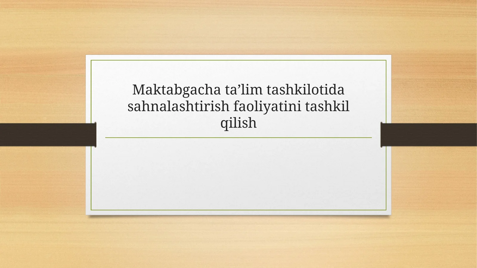 Maktabgacha ta’lim tashkilotida sahnalashtirish faoliyatini tashkil qilish